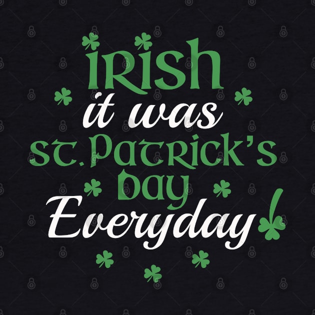 Irish It Was St Patrick’s Day Everyday Pun by Punful